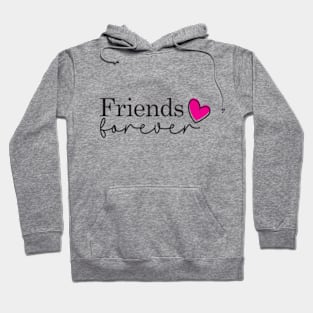 Friends Forever Besties Hoodie